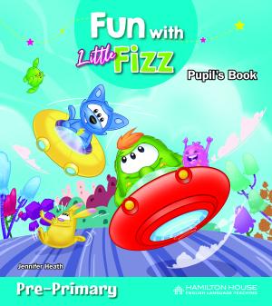 Fun with Little Fizz Pre-Primary Pupil’s Book